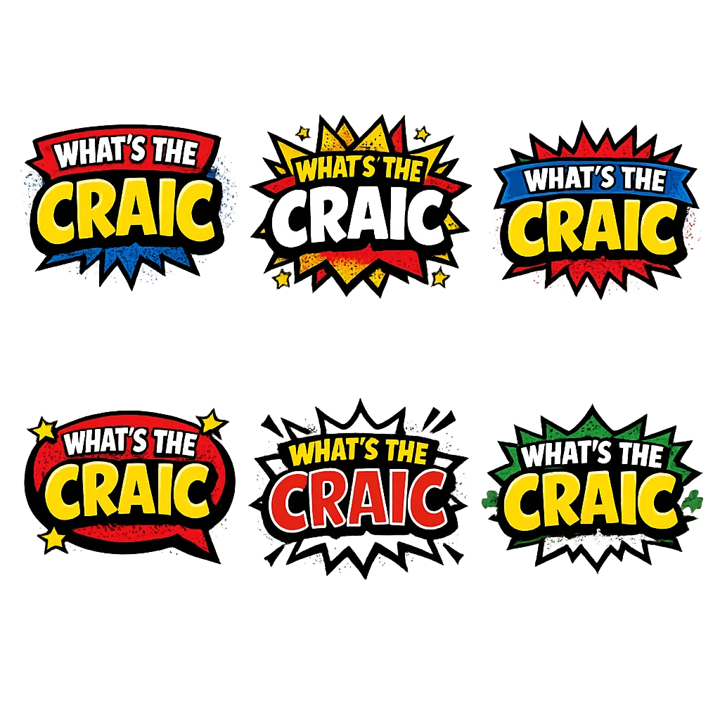 I want to create a graphic of the Irish phrases’Whats the craic’. The design should integrate Irish 